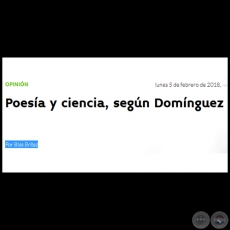 POESÍA Y CIENCIA, SEGÚN DOMÍNGUEZ - Por BLAS BRÍTEZ - Lunes, 05 de Febrero de 2018